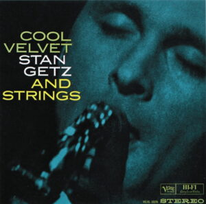 COOL VELVET STAN GETZ AND STRINGS / STAN GETZ
