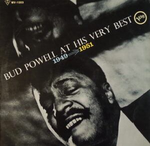 BUD POWELL At His Very Best 1949→1951