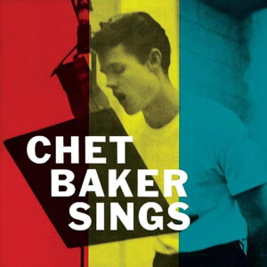 CHET BAKER SINGS / CHET BAKER