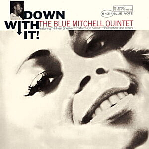 DOWN WITH IT! / BLUE MITCHELL