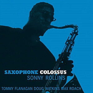 SAXOPHONE COLOSSUS / SONNY ROLLINS